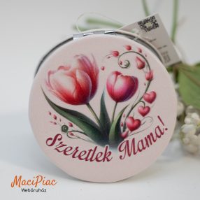  Tulipán mintás piperetükör, sminktükör, zsebtükör két oldalas Szeretlek Mama! felírattal Új!