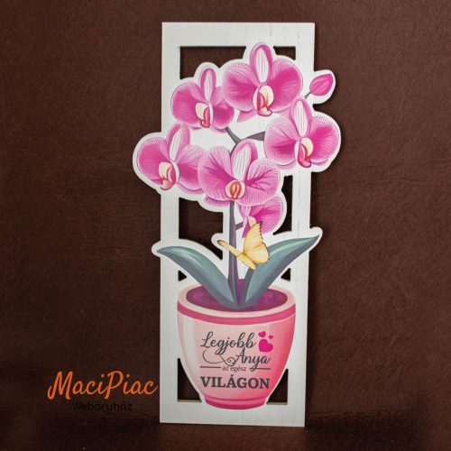 "Legjobb Anya az egész világon" feliratú orchideás fa falidísz Anyák napjára!  Új!
