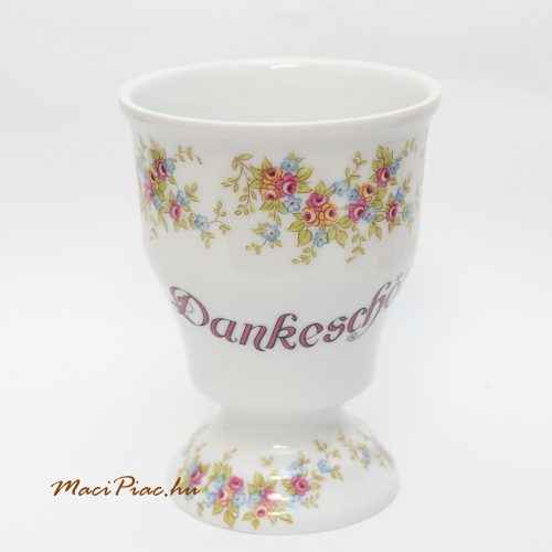 Dankeschön felíratos német porcelán talpas  pohár, kehely HANDARBEIT  hand made TK