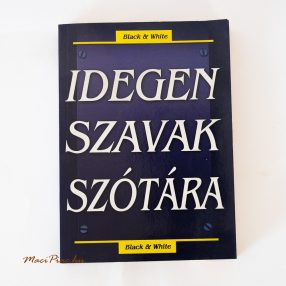   Használt Idegen Szavak Szótára könyv a Black & White kiadótól