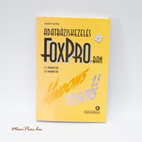 Használt 1998-as Gazsó Zoltán Adatbáziskezelés FoxPro-ban 2.5/2.8 Windows / Dos könyv a ComputerBooks kiadótól